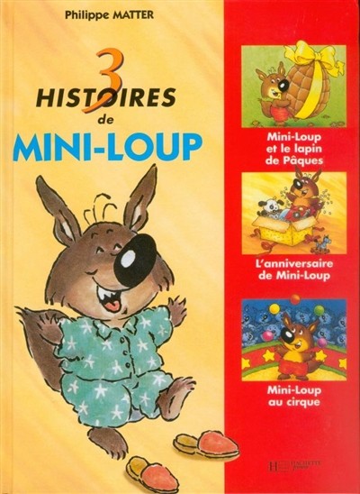 3 Histoires de Mini-Loup - Click to enlarge picture.